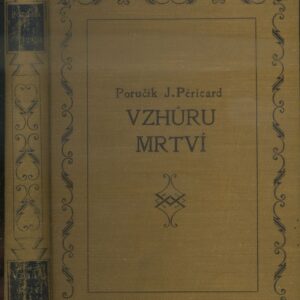 Krvavé velikonoce : Pâques rouges : vzhůru mrtví! : vzpomínky a dojmy vojína ze světové války