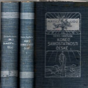 Konec samostatnosti české I.-II. 2sv. komplet
