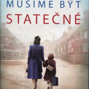 Musíme být statečné