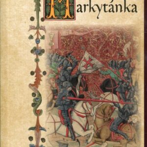 Markytánka Druhý díl historické ságy