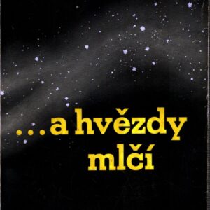 ... a hvězdy mlčí : román