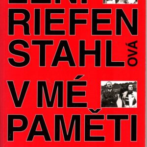 V mé paměti : memoáry fotografky a filmové režisérky, která pracovala pro Hitlera
