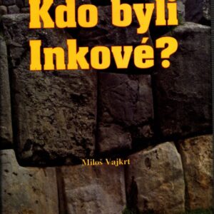 Kdo byli Inkové?