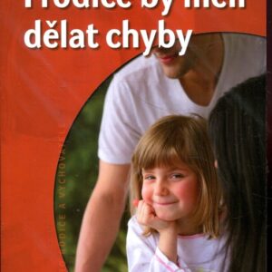 I rodiče by měli dělat chyby