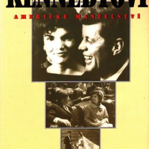 Jack a Jackie Kennedyovi : americké manželství