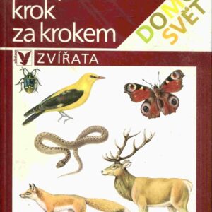 Naší přírodou krok za krokem : zvířata