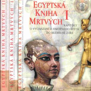 Egyptská Kniha mrtvých 3sv. komplet - kapitoly o vycházení z hmotného světa do bezbřehé záře 1 - 3
