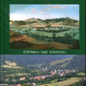 V nejkrásnějším údolí na světě - Štěpánov nad Svratkou,