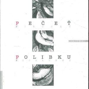 Puklá pečeť polibku : Pęknięta pieczęć pocałunku