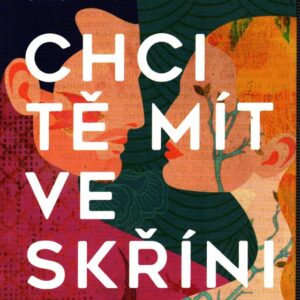 Chci tě mít ve skříni