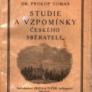 Studie a vzpomínky českého sběratele : (1907-1920)