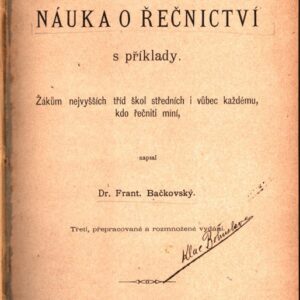 Stručná náuka sic o řečnictví s příklady : žákům nejvyšších tříd škol středních i vůbec každému, kdo řečniti míní