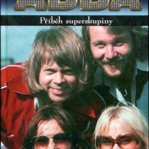 ABBA : příběh superskupiny