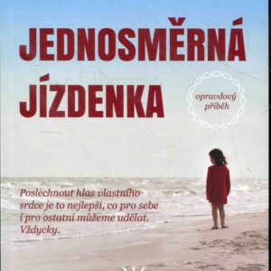 Jednosměrná jízdenka - Opravdový příběh