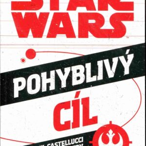 STAR WARS - pohyblivý cíl Dobrodružství princezny Leiy