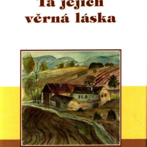 Ta jejich věrná láska