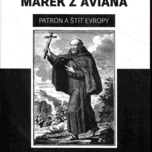 Marek z Aviana Patron a štít Evropy