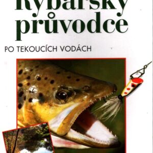 Rybářský průvodce po tekoucích vodách