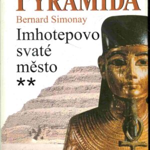 První pyramida. 2, Imhotepovo svaté město