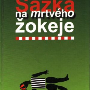 Sázka na mrtvého žokeje