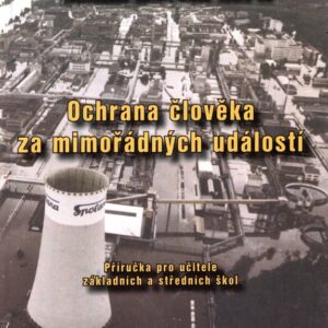 Ochrana člověka za mimořádných událostí : příručka pro učitele základních a středních škol