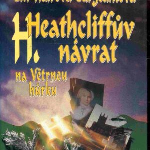 Heathcliffův návrat na Větrnou hůrku