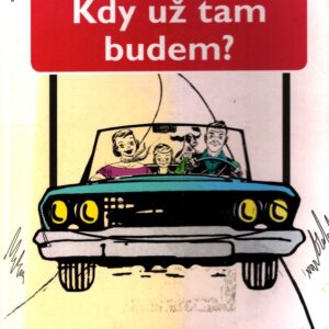 Kdy už tam budem?