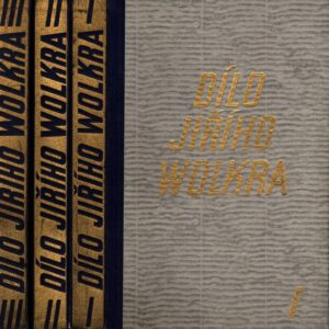 Dílo Jiřího Wolkera I-III.