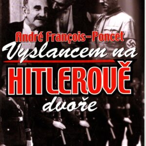 Vyslancem na Hitlerově dvoře