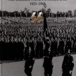 Waffen-SS : Zbraně SS : nepublikované fotografie 1923-1945