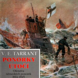Ponorky útočí : ofenziva německých ponorek 1914-1945