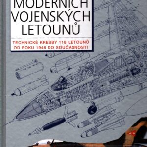 Anatomie moderních vojenských letounů : technické kresby 118 letounů od roku 1945 do současnosti