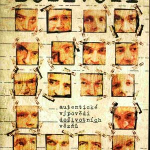 Doživotí : autentické výpovědi doživotních vězňů