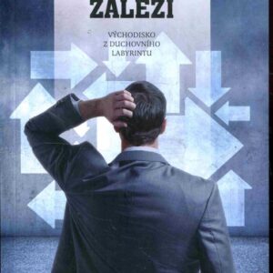 Na pravdě záleží : východisko z duchovního labyrintu