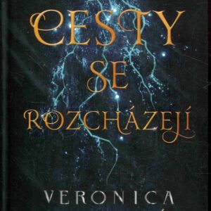 Cesty se rozcházejí Osud je spojil, teď je chce rozdělit.