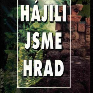 Hájili jsme hrad