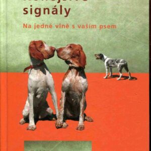 Konejšivé signály, aneb, Na jedné vlně s vaším psem