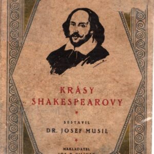 Krásy Shakespearovy : výběr nejkrásnějších míst z dramat Shakespearových