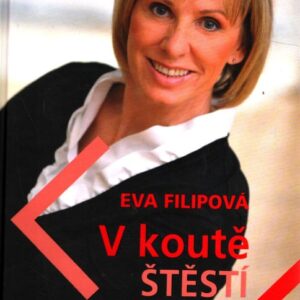 V koutě štěstí nehledej : společenská pravidla jsou v módě