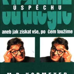 Strategie úspěchu, aneb, Jak získat vše, po čem toužíme