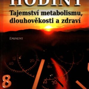 Biologické hodiny,tajemství metabolismu,dlouhověkosti a zdraví