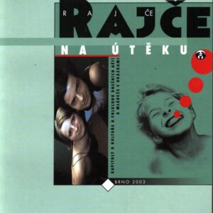 Rajče na útěku : kapitoly o kultuře a folkloru dnešních dětí a mládeže s ukázkami