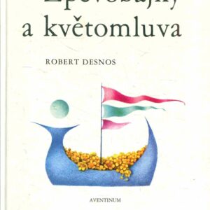 Zpěvobajky a květomluva