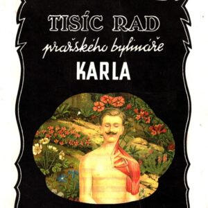 Tisíc rad pražského bylináře Karla