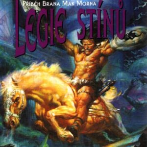 Legie stínů : příběh Brana Mak Morna