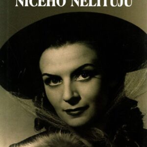 Jiřina Steimarová - ničeho nelituju