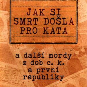 Jak si smrt došla pro kata