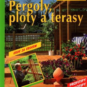 Pergoly, ploty a terasy