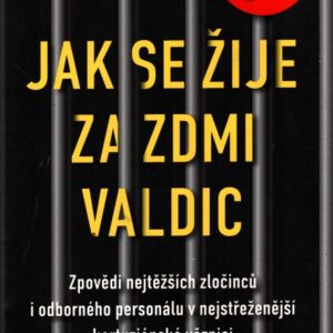 Jak se žije za zdmi Valdic