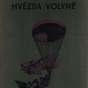 Hvězda Volyně : Příhody partyzánského letce